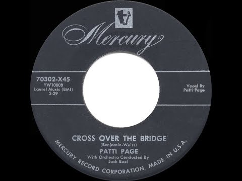 1954 HITS ARCHIVE: Cross Over The Bridge - Patti Page (her original version)