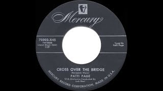 1954 HITS ARCHIVE: Cross Over The Bridge - Patti Page (her original version)