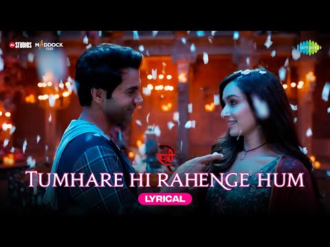 Tumhare Hi Rahenge Hum (Lyrical) — watch video