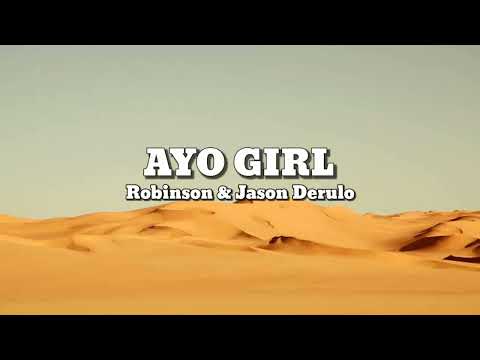 Robinson & Jason Derulo - Ayo Girl (Fayahh Beat) ft. Rema