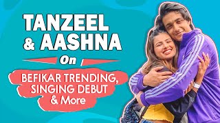 Aashna Hegde &amp; Tanzeel Khan On Their Befikar Trending, Singing Debut &amp; More
