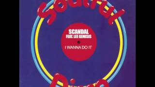 Scandal - I Wanna Do It feat. Lee Genesis