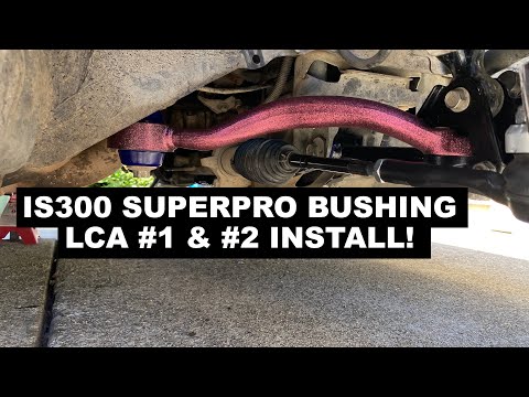 SuperPro Bushings Install on the IS300 LCA