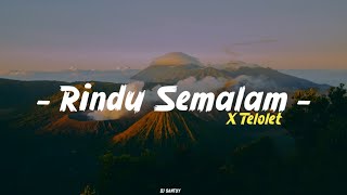 Download lagu DJ VIRAL SEMALAM KU TAHAN‼️|| RINDU SEMALAM X TELOLET - OLD MENGKANE FYP TIKTOK!! mp3