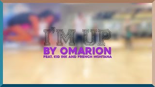 [Dance Cover] Omarion - I'm Up (ft. Kid Ink & French Montana)