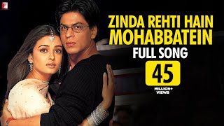 Zinda Rehti Hain Mohabbatein - Full Song | Mohabbatein | Shah Rukh Khan | Aishwarya Rai | Lata