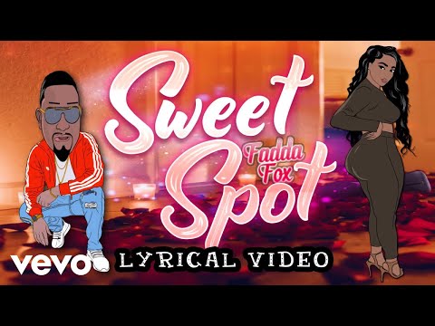 Fadda Fox - Sweet Spot (Official Lyric Video)