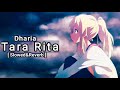 Dharia_Tara_Rita🔥|| Dharia - Tara Rita [ Slowed & Reverb ] #DHARIA #tararita #slowedandreverb