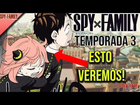 Spy x Family Temporada 3 ¿Qué Sabemos, De Que Tratara y Cuando Se Estrena? | Spy x Family
