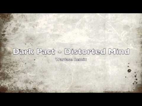 Dark Pact - Distorted Mind (Warface Remix)