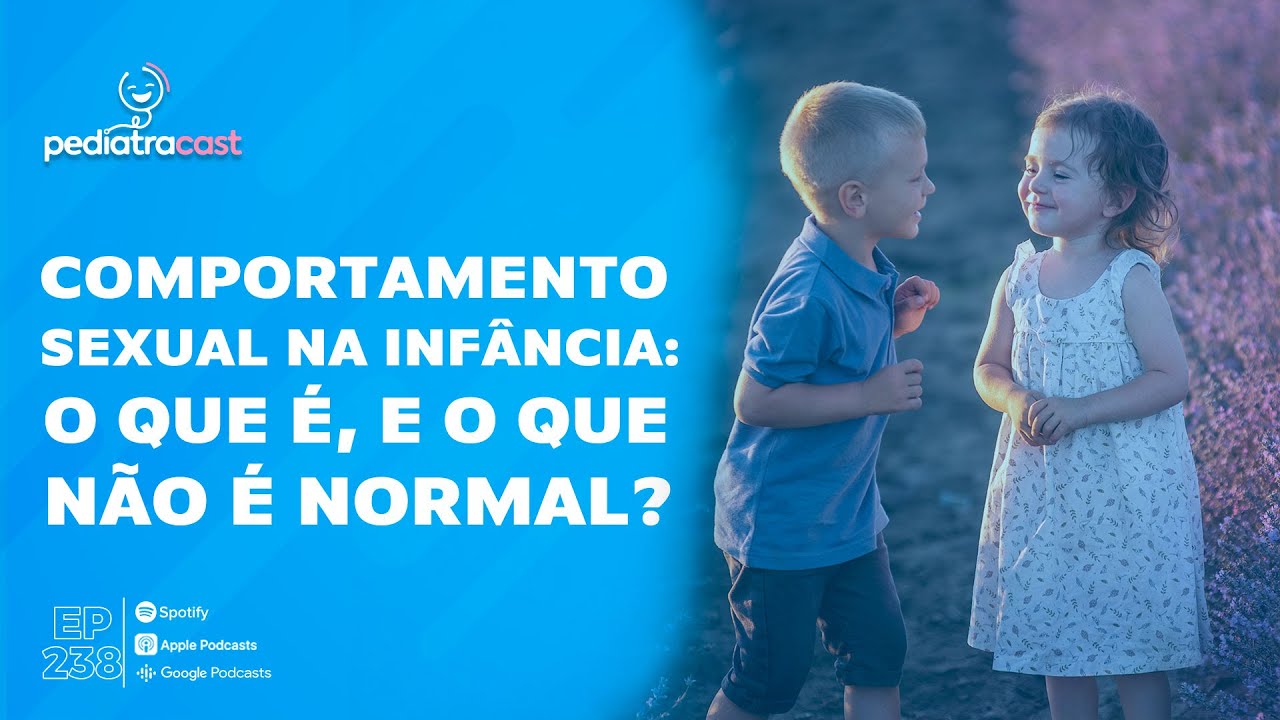 Comportamento sexual na infância: o que é, e o que não é normal