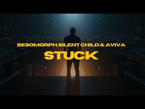 Silent Child, Besomorph & AViVA - STUCK(Lyric Video)