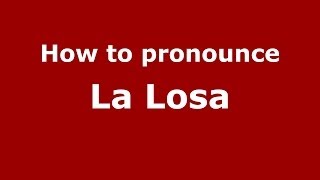 How to pronounce La Losa