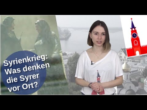 Syrienkrieg: Wie denken die Syrer vor Ort?