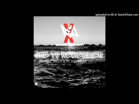 One To Remember (Billy G ft Ashraaf Rejx Entertainment)