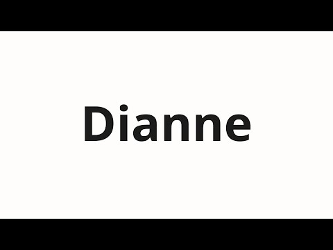 How to pronounce Dianne