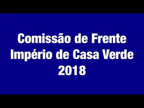Comissão de Frente Império de Casa Verde 2018 4K
