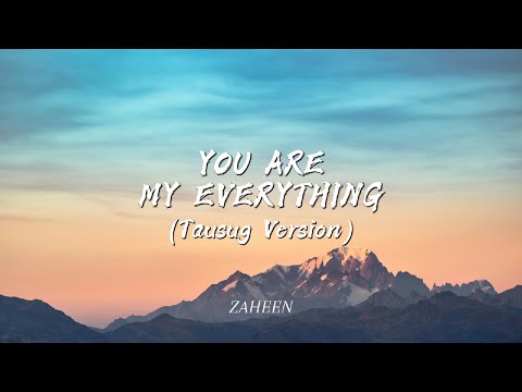 ZAHEEN - YOU ARE MY EVERYTHING (TAUSUG VERSION)