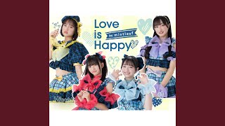 Love is Happy♡