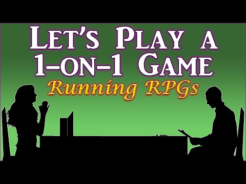One-on-One Games - Running RPGs