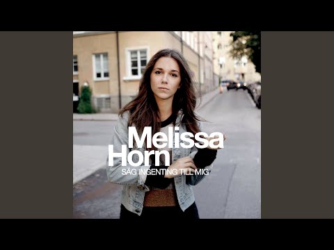 Hur Ska Det Ga - Melissa Horn
