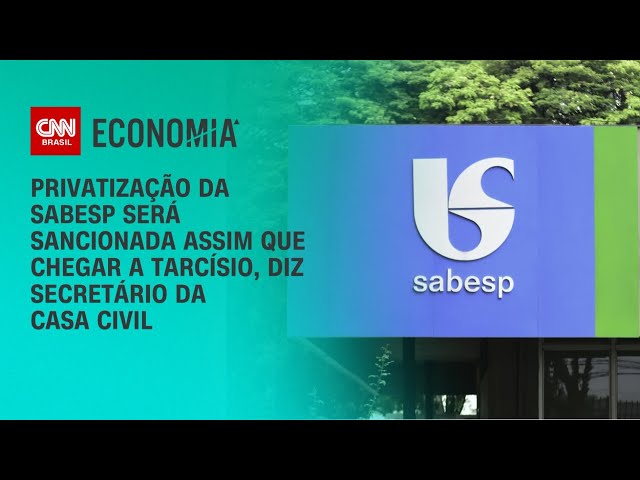 Privatização da Sabesp será sancionada assim que chegar, diz Casa Civil de SP | BRASIL MEIO-DIA