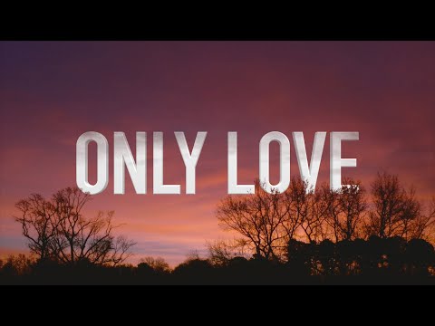 Only Love