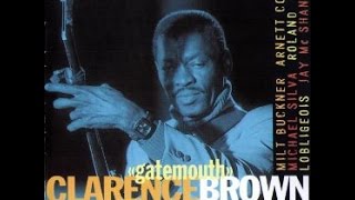 Clarence Gatemouth Brown  -   It&#39;s A Low Down Dirty Shame