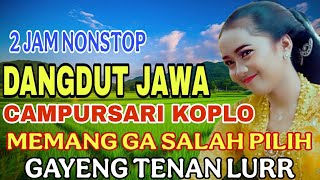 Download lagu FULL 2 JAM NONSTOP CAMPURSARI DANGDUT JAWA KOPLO GAYENG TENAN LURR MEMANG GA SALAH PILIH mp3 Download lagu FULL 2 JAM NONSTOP CAMPURSARI DANGDUT JAWA KOPLO GAYENG TENAN LURR MEMANG GA SALAH PILIH mp3