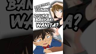 Download lagu Detective Conan banyak disukai wanita⁉️ #detectiveconan #anime #facts mp3