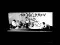 The Walkmen - No Christmas While I'm Talking ...