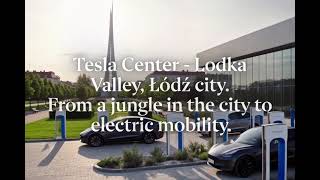 Tesla Center - Lodka Valley, Łódź city. From a jungle in the city to electric mobility.