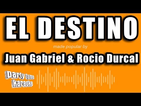 Juan Gabriel & Rocio Durcal - El Destino (Versión Karaoke)