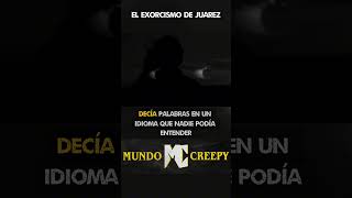 El Exorcismo de Juárez [7 Casos PARANORMALES en México]