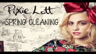 Pixie Lott - Spring Cleaning (with Lyrics)