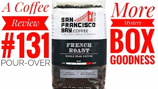 A Coffee Review ☕️ San Francisco Bay. Coffee (French Roast) Whole Bean "Pour-Over" 2022 💯😁