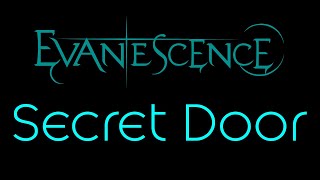 Evanescence - Secret Door Lyrics (Evanescence)