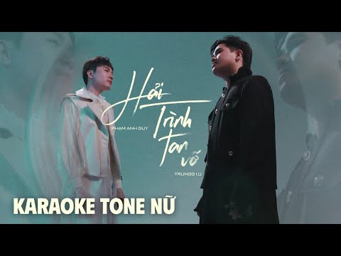 Trungg I.U x Phạm Anh Duy - 'HẢI TRÌNH TAN VỠ' - Official Karaoke Video (TONE NỮ)