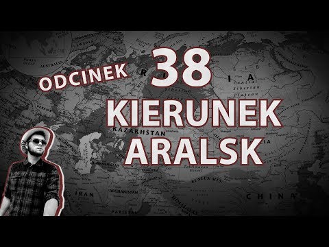 Odcinek 38: Kierunek Aralsk - Marian na świecie: Rosja-Mongolia-Kazachstan