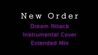 New Order - Dream Attack - Instrumental Cover - Extended Mix