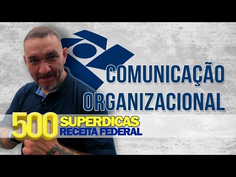 ? Administração Geral - Comunicação Organizacional | Dica nº75 | Receita Federal - AlfaCon Concurso