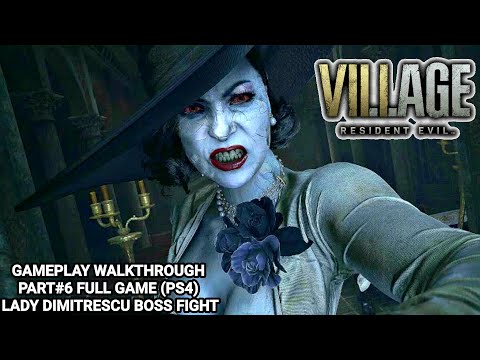 RESIDENT EVIL 8 VILLAGE GAMEPLAY WALKTHROUGH PART#6 FULL GAME (PS4) || DIMITRESCU BOSS FIGHT.