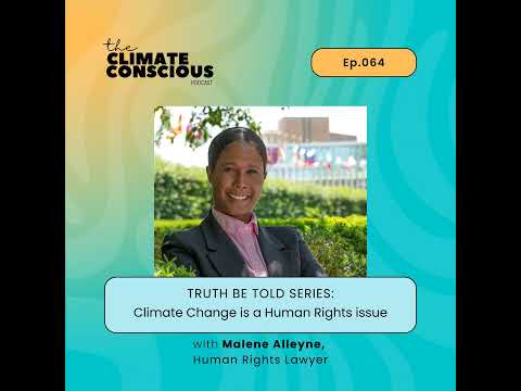 Truth Be Told: Climate Change is a Human Rights issue | feat. Malene Alleyne