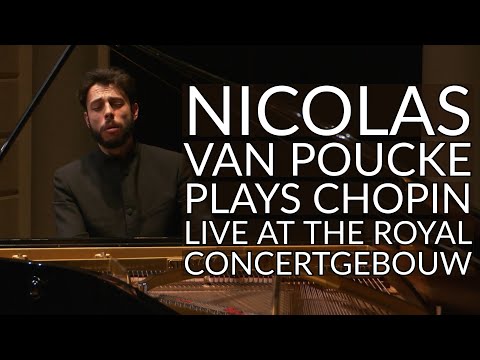 Nicolas van Poucke plays Chopin “live” at ​The Royal Concertgebouw Amsterdam.