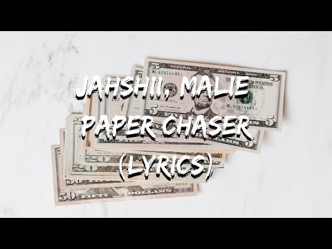 Jahshii, Malie - Paper Chaser (Lyrics)