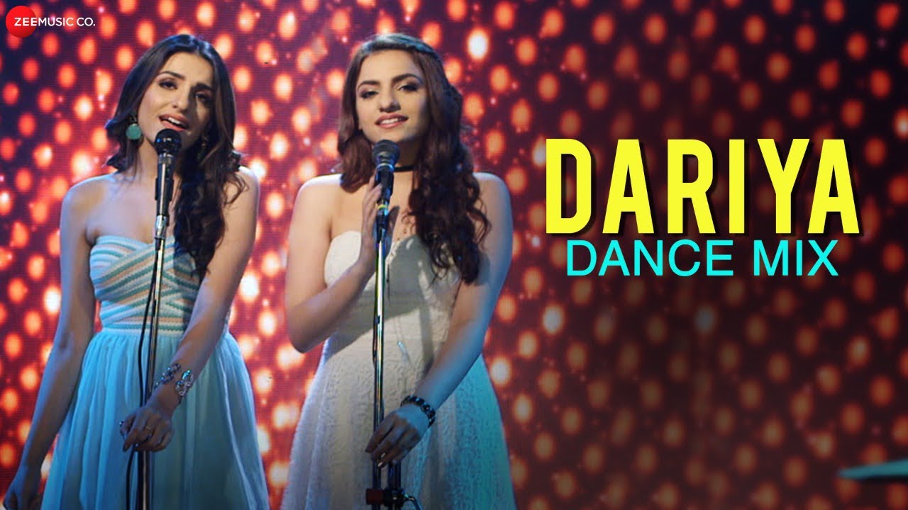 Dariya (Dance Mix) Lyrics | Dariya (Dance Mix) | Sukriti Kakkar, Prakriti Kakkar | Arko