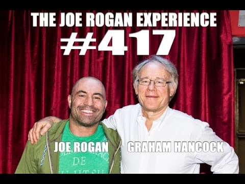 Joe Rogan Experience #417 - Graham Hancock