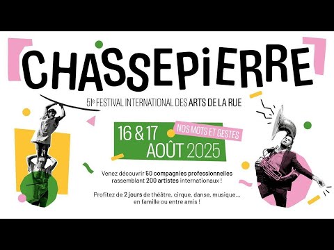 A la découverte du 51eme Festival des arts de la rue de Chassepierre