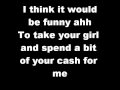 Jamie t If you got the money 