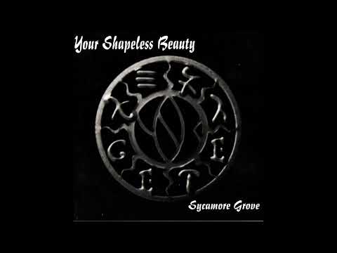 YOUR SHAPELESS BEAUTY (Dark/Death) - Sycamore Grove (FULL ALBUM)